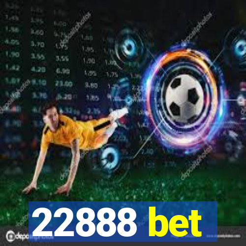 22888 bet